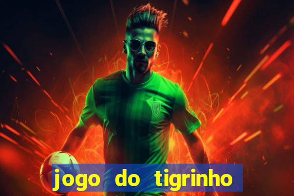 jogo do tigrinho que mais paga